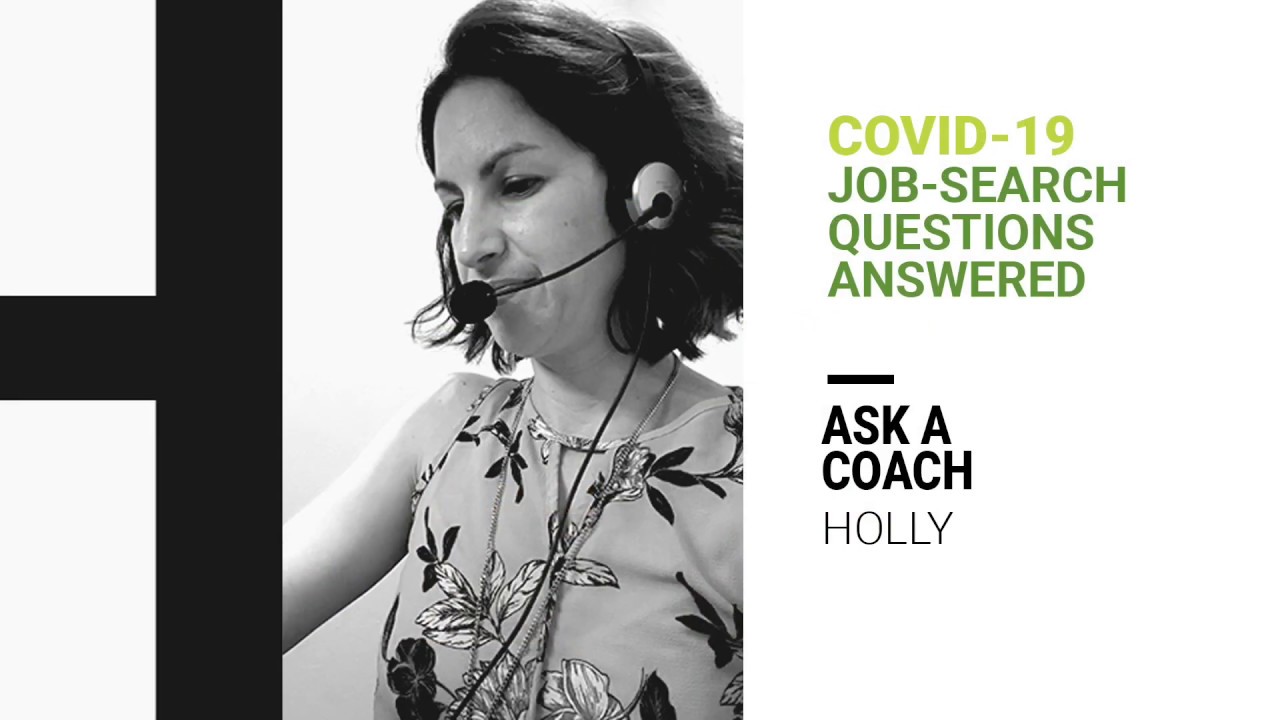 Ask a career coach: Holly provides COVID-19 job search tips