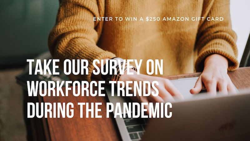 Take Our Survey on Workplace Trends Through the Pandemic