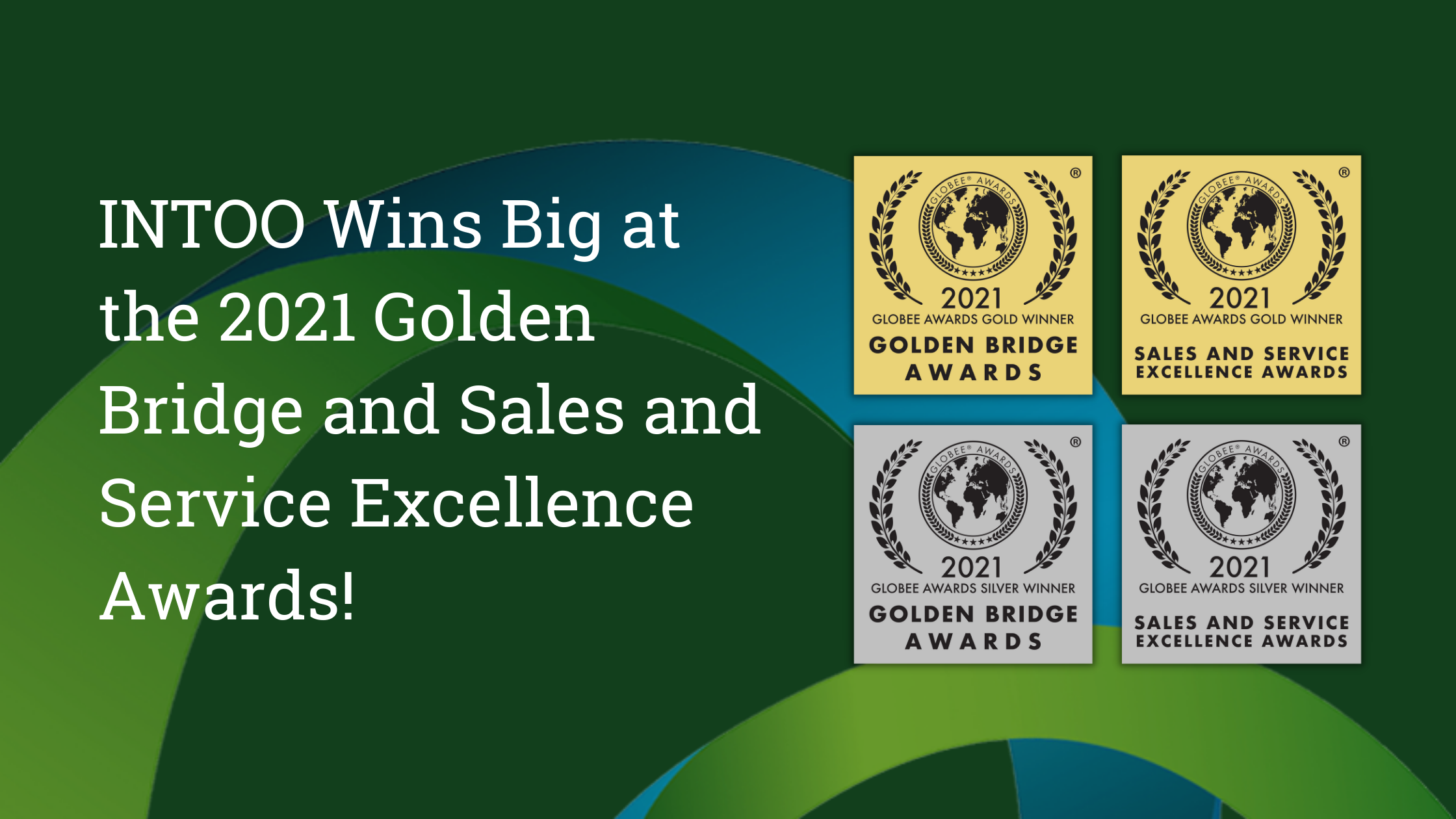INTOO Wins Big at the 2021 Golden Bridge and Sales and Service Excellence Awards!