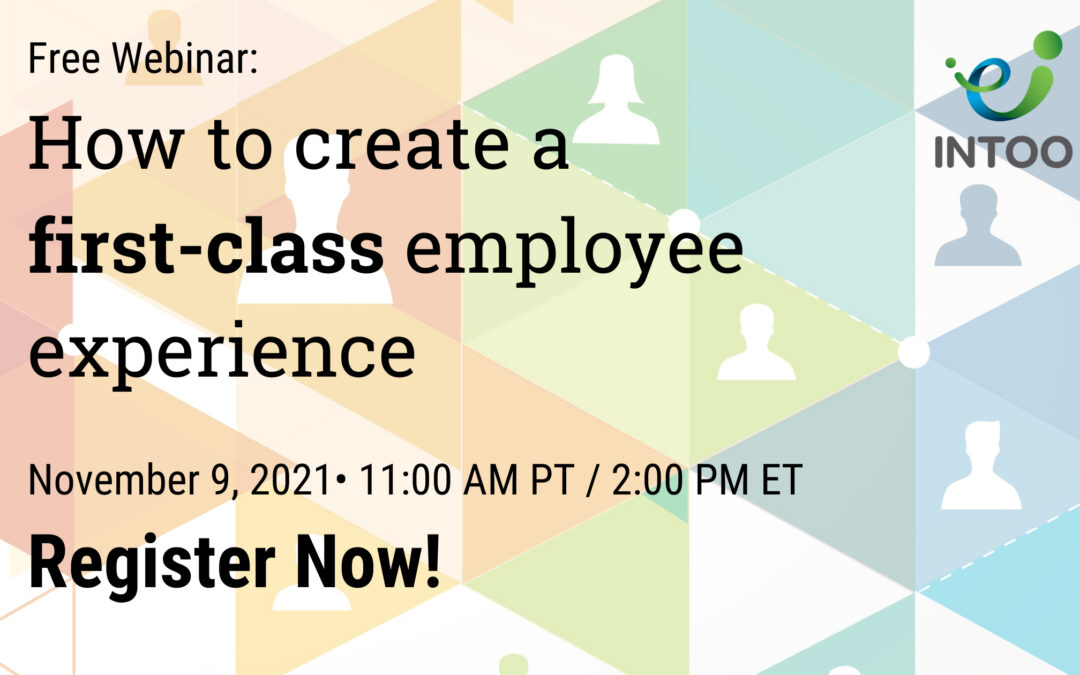 HR Webinar: How to Create a First-Class Employee Experience → Register Now!