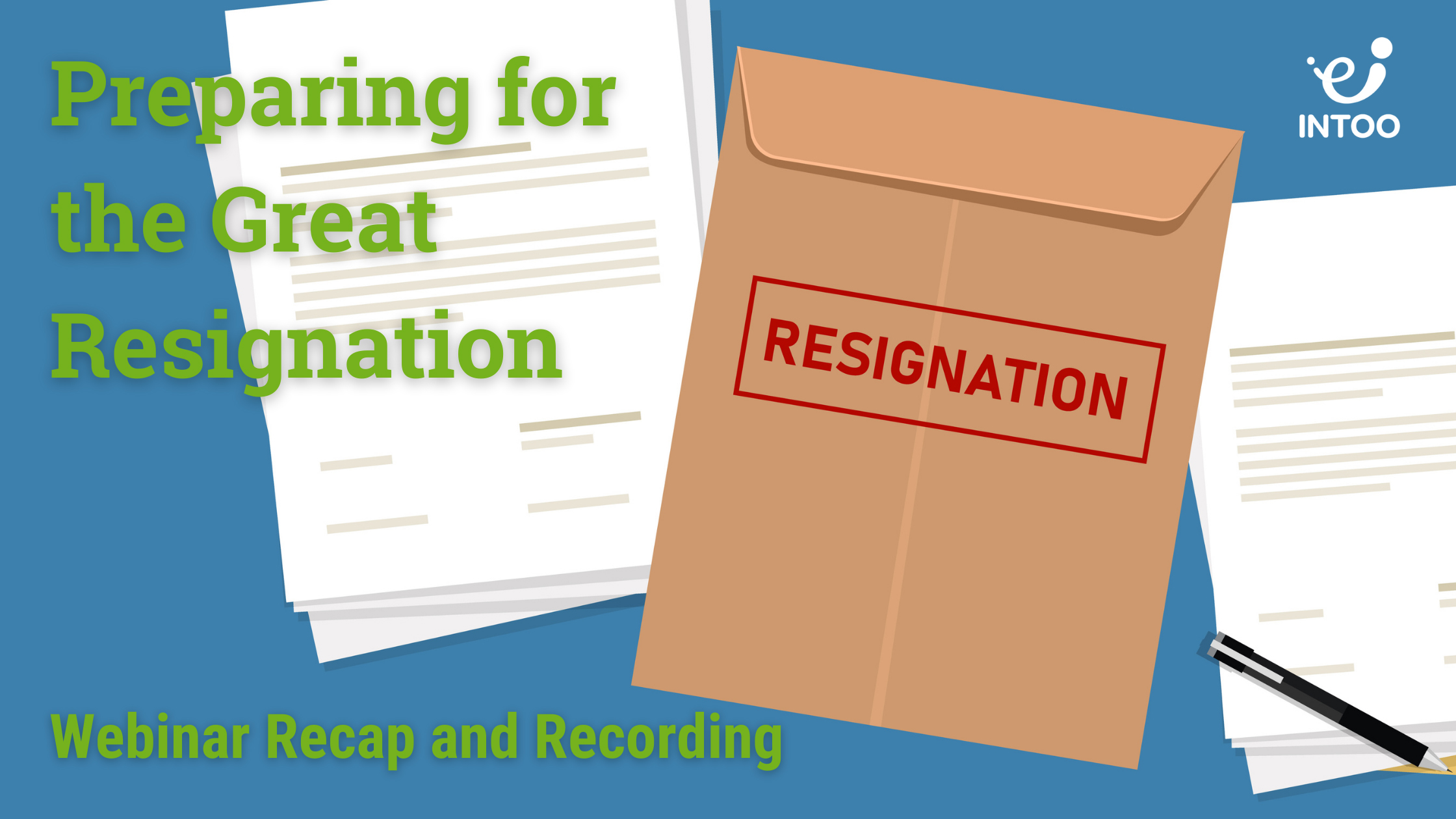 Resignation paperwork with the title, "Preparing for the Great Resignation - Webinar Recap and Recording"