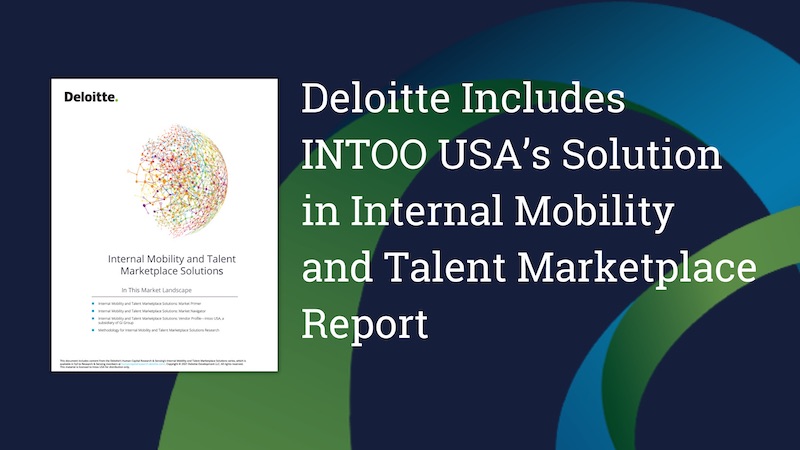 Deloitte Includes INTOO USA's Solution in Internal Mobility and Talent Marketplace Report