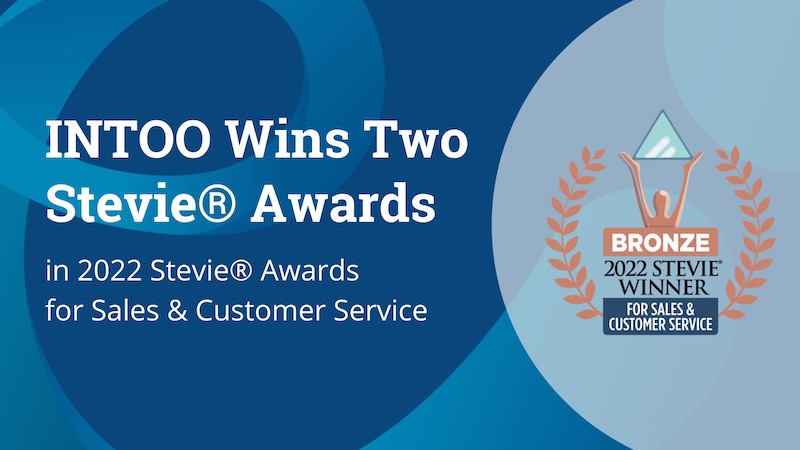 INTOO Wins Two Stevie Awards in 2022 Stevie Awards for Sales & Customer Service