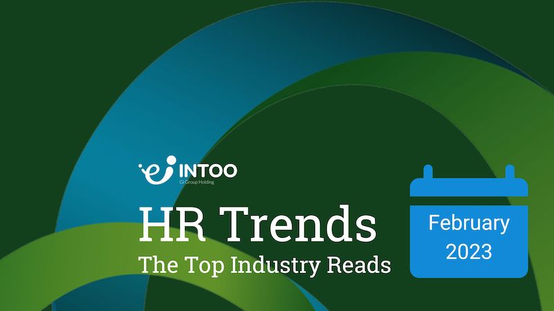 HR Trends: The Top Industry Reads - February 2023