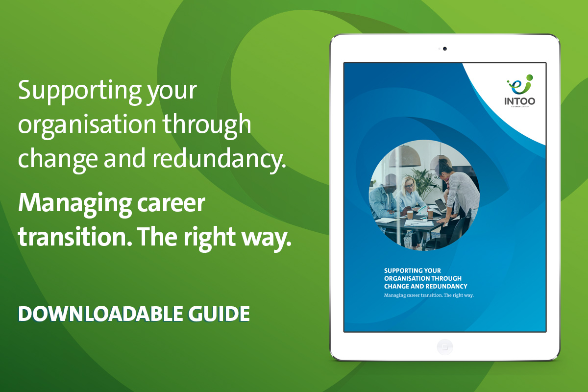 Supporting your organisation through change and redundancy: Managing career transition. The right way.