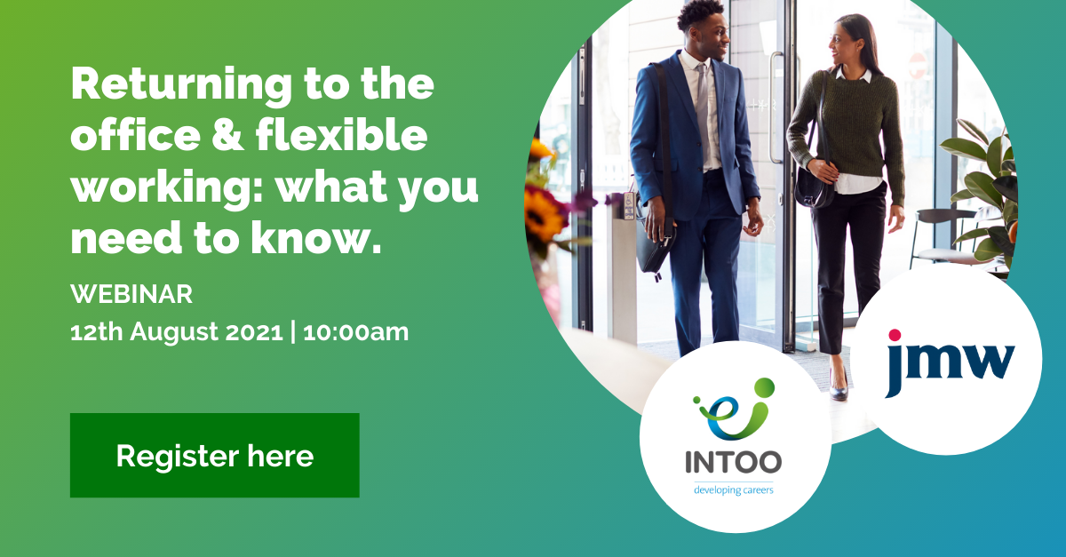 Returning to the office & flexible working: what you need to know. Webinar held August 12th, 2021, at 10AM
