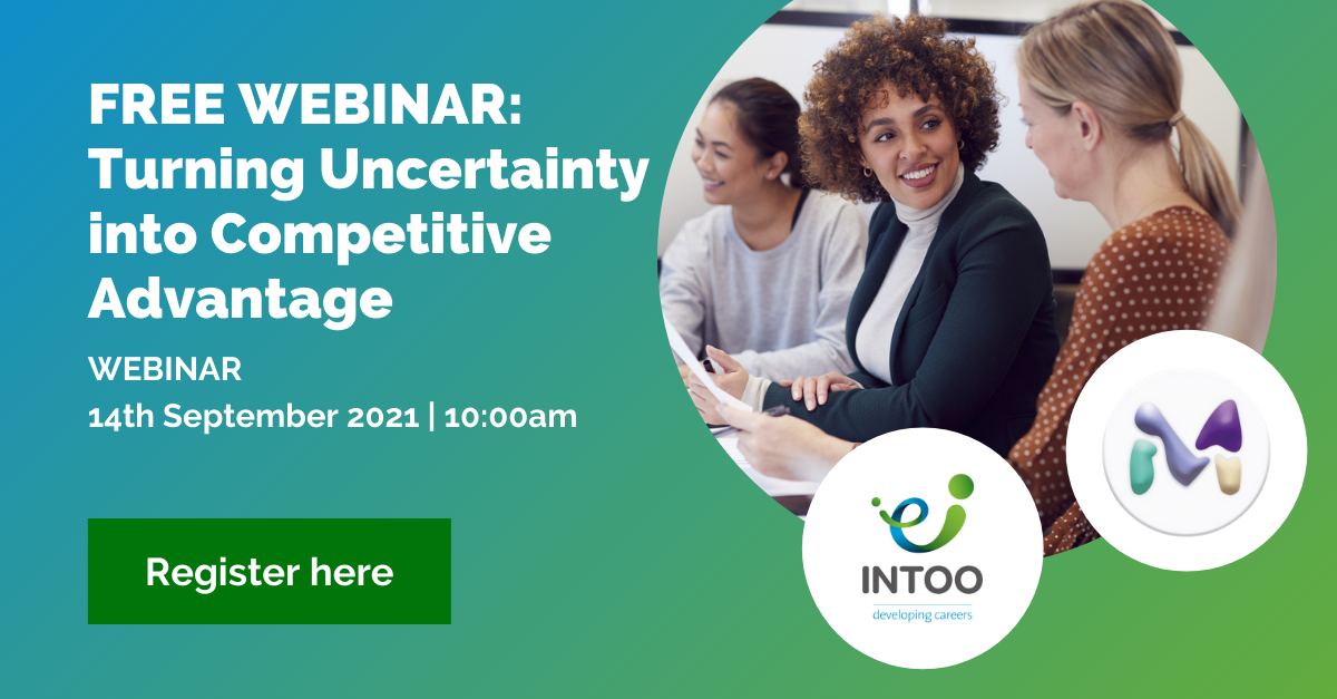 FREE WEBINAR: Turning Uncertainty into Competitive Advantage. Webinar held September 14th, 2021, at 10AM
