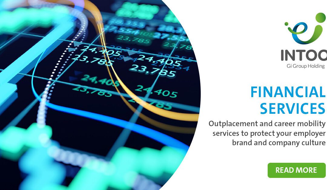 Financial Services: Outplacement and career mobility services to protect your employer brand and company culture