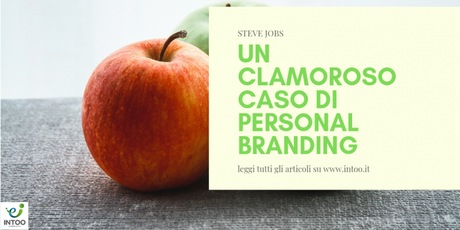 N. 2 | STEVE JOBS: UN CLAMOROSO CASO DI PERSONAL BRANDING