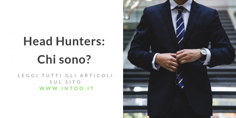 N. 1 | HEAD HUNTERS: CHI SONO?