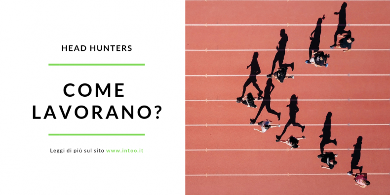 N. 2 | HEAD HUNTERS: COME LAVORANO?