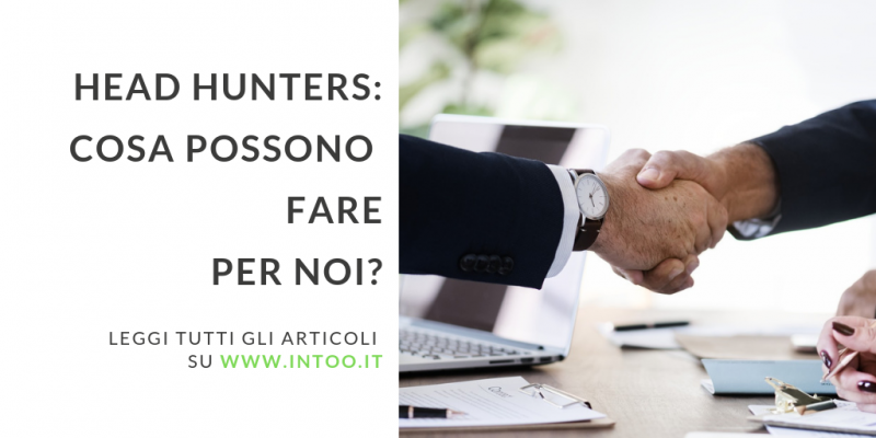 Head Hunters: cosa possono fare per noi?