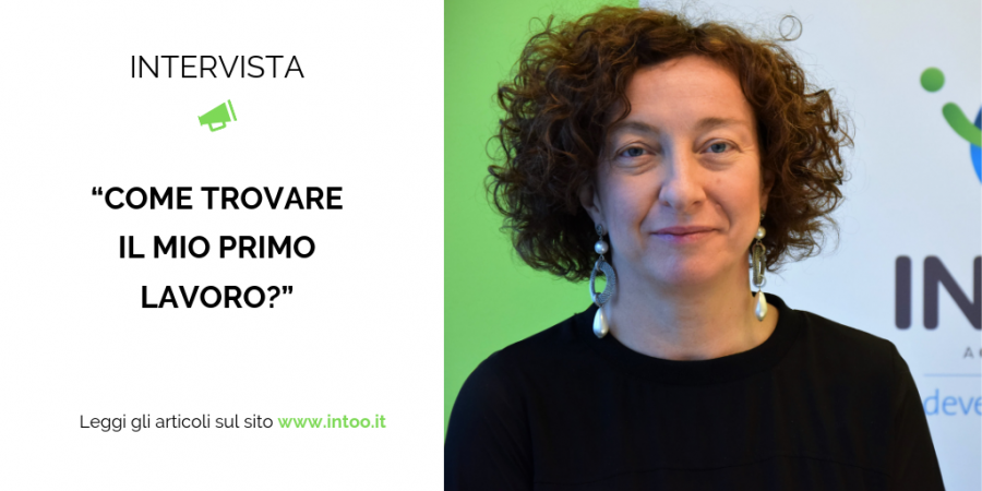 INTERVISTA: "COME TROVARE IL MIO PRIMO LAVORO?"