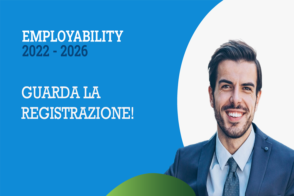 EMPLOYABILITY 2022-2026: GUARDA LA REGISTRAZIONE DELL’EVENTO