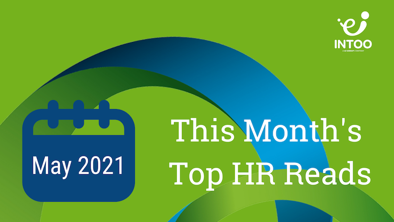 HR Trends: The Key Reads of May 2021