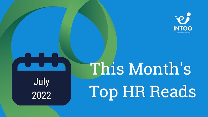 HR Trends: The Key Reads of July 2022