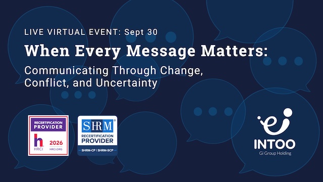 REGISTER NOW! When Every Message Matters: Communicating Through Change, Conflict, and Uncertainty